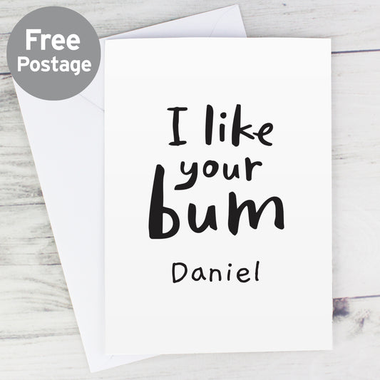 Personalised I Like Your Bum Card